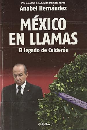 Imagen del vendedor de Mxico en llamas: El legado de Caldern / Mexico in Flames (Spanish Edition) a la venta por Elam's Books