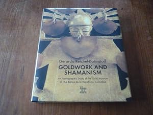 Image du vendeur pour Goldwork and Shamanism: An Iconographic Study of the Gold Museum of the Banco De La Republica, Colombia mis en vente par Peter Rhodes