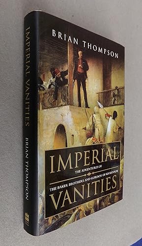 Seller image for Imperial Vanities the Adventures of the Baker Brothers and Gordon of Khartoum for sale by Baggins Book Bazaar Ltd