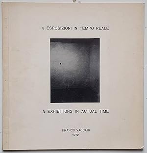 3 esposizioni in tempo reale / 3 Exhibitions in actual time (1969-1971)