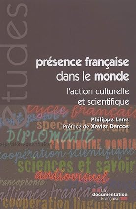 Seller image for Prsence franaise dans le monde : L'action culturelle et scientifique for sale by Dmons et Merveilles