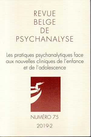 Les pratiques psychanalytiques face aux nouvelles cliniques de l'enfance et de l'adolescence