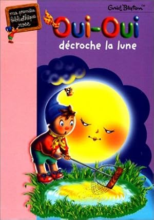 Image du vendeur pour Oui-Oui dcroche la lune mis en vente par Dmons et Merveilles