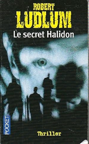 Image du vendeur pour Le secret Halidon - Robert Ludlum mis en vente par Book Hmisphres