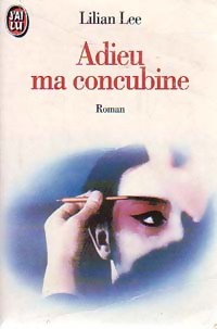 Seller image for Adieu ma concubine - Lilian Lee for sale by Book Hmisphres