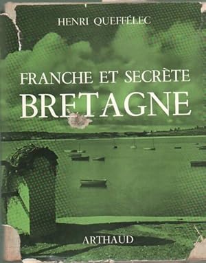 Franche et secr te Bretagne - Henri Qu ffelec