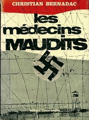 Les m?decins maudits - Christian Bernadac