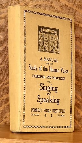 Imagen del vendedor de A MANUAL FOR THE STUDY OF THE HUMAN VOICE, EXERCISES AND PRACTICES FOR THE SPEAKING AND SINGING VOICE - 25 LESSONS BOUND TOGETHER a la venta por Andre Strong Bookseller