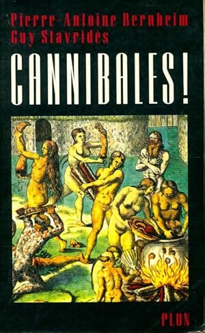 Seller image for Cannibales ! - Pierre-Antoine Bernheim for sale by Book Hmisphres