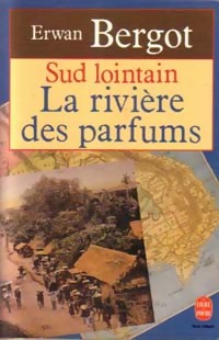 Image du vendeur pour Sud lointain Tome II : La rivi?re des parfums - Erwan Bergot mis en vente par Book Hmisphres