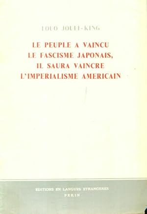 Seller image for Le peuple a vaincu le fascisme japonais, il saura vaincre l'imp?rialisme am?ricain - Louo Jouei-King for sale by Book Hmisphres