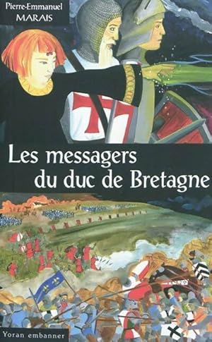 Bild des Verkufers fr Les messagers du duc de Bretagne - Pierre-Emmanuel Marais zum Verkauf von Book Hmisphres