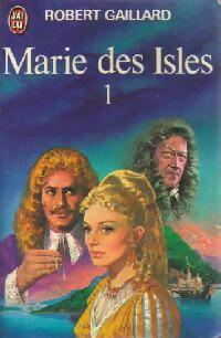 Image du vendeur pour Marie des Isles Tome I - Robert Gaillard mis en vente par Book Hmisphres