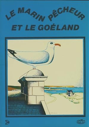 Imagen del vendedor de Le marin p?cheur et le go?land - Yvon Le Roy a la venta por Book Hmisphres
