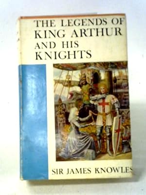 Seller image for The Legends of King Arthur and his Knights for sale by World of Rare Books