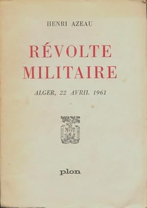 R?volte militaire - Henri Azeau