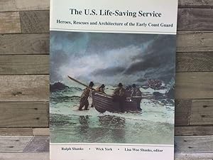 Immagine del venditore per U.S. Life-Saving Service: Heroes, Rescues and Architecture of the Early Coast Guard venduto da Archives Books inc.