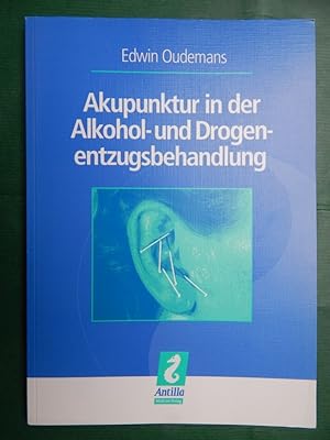 Bild des Verkufers fr Akupunktur in der Alkohol- und Drogen-Entzugsbehandlung zum Verkauf von Buchantiquariat Uwe Sticht, Einzelunter.