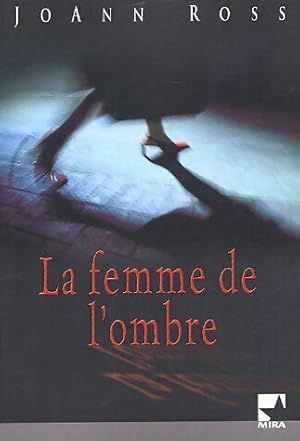 Image du vendeur pour La femme de l'ombre - Joann Ross mis en vente par Book Hmisphres