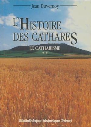 Imagen del vendedor de L'histoire des cathares : Le catharisme Tome II - Jean Duvernoy a la venta por Book Hmisphres