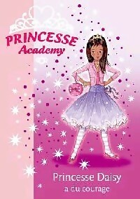 Image du vendeur pour Princesse Academy Tome III : Princesse Daisy a du courage - Vivian French mis en vente par Book Hmisphres