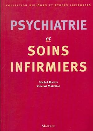 Psychiatrie et soins infirmiers - Michel Hanus