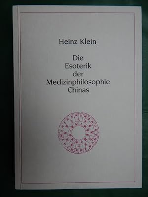 Die Esoterik der Medizinphilosophie Chinas