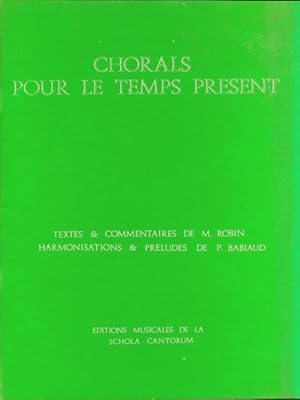 Chorals pour le temps pr?sent - M. Robin