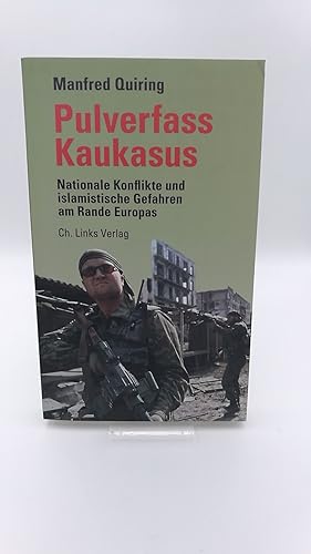 Bild des Verkufers fr Pulverfass Kaukasus Nationale Konflikte und islamistische Gefahren am Rande Europas zum Verkauf von Antiquariat Bcherwurm
