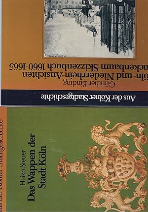 Seller image for Kln-Niederrhein-Ansichten im Finkenbaum-Skizzenbuch 1660-1665/Die Wappen der Stadt Kln /Die Franken in Kln/Die alten Siegel der Stadt Kln/Die Hohenzollern in Kln for sale by manufactura