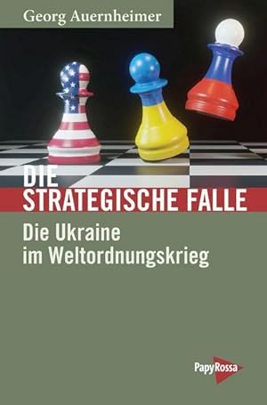Immagine del venditore per Die strategische Falle : Die Ukraine im Weltordnungskrieg venduto da AHA-BUCH GmbH