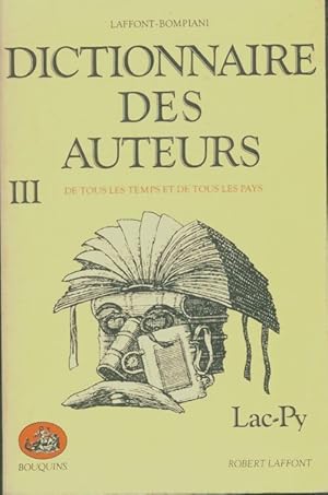 Dictionnaire des auteurs de tous les temps et de tous les pays Tome III : Lac-Py - Collectif