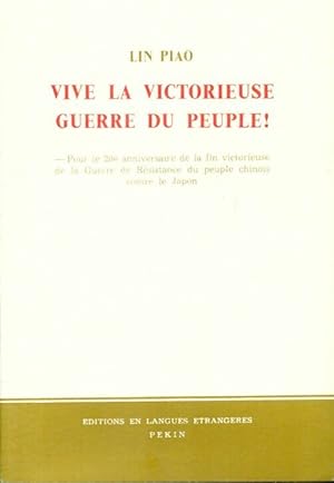 Seller image for Vive la victorieuse guerre du peuple ! - Lin Piao for sale by Book Hmisphres