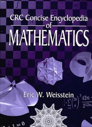 Imagen del vendedor de CRC Concise Encyclopedia of Mathematics - Eric-W Weisstein a la venta por Book Hmisphres