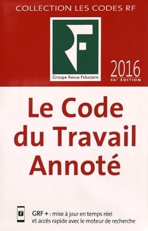 Le code du travail annot? - Collectif