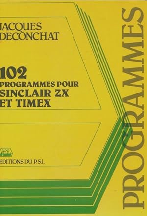 Image du vendeur pour 102 programmes pour Sinclair ZX et Times - Jacques Deconchat mis en vente par Book Hmisphres