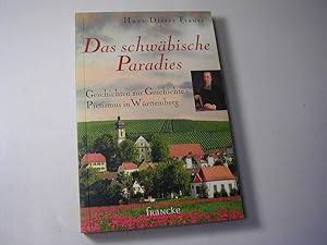 Seller image for Das schwbische Paradies : Geschichten zur Geschichte - Pietismus in Wrttemberg for sale by Antiquariat Fuchseck