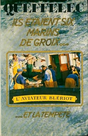 Seller image for Ils ?taient six marins de Groix. - Henri Qu?ffelec for sale by Book Hmisphres