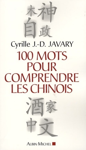 Bild des Verkufers fr 100 mots pour comprendre les chinois - Cyrille J. -d Javary zum Verkauf von Book Hmisphres