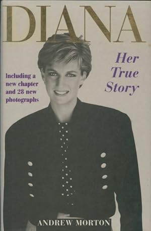 Bild des Verkufers fr Diana. Her true story - in her own words - Andrew Morton zum Verkauf von Book Hmisphres