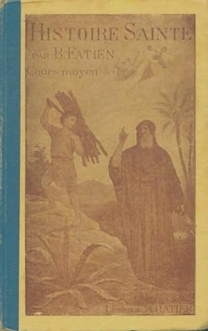 Seller image for Histoire sainte Cours moyen - B Fatien for sale by Book Hmisphres