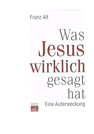 Bild des Verkufers fr Was Jesus wirklich gesagt hat eine Auferweckung zum Verkauf von manufactura