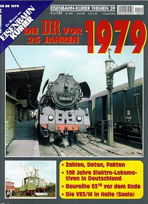 Die DR vor 25 Jahren: 1979 [= Eisenbahn Kurier-Themen 39].