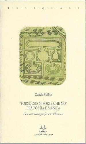 Imagen del vendedor de Forse che si forse che no. Fra poesia e musica a la venta por Booklovers - Novara