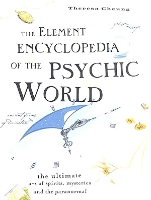 Seller image for The Element Encyclopedia of the Psychic World: The Ultimate A?Z of Spirits, Mysteries and the Paranormal for sale by M Godding Books Ltd