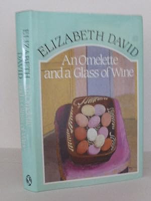 Seller image for An Omelette and a Glass of Wine for sale by Idle Booksellers PBFA