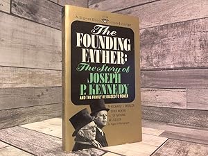 Immagine del venditore per THE FOUNDING FATHER: The Story of Joseph P. kennedy and the Family he raised to Power venduto da Archives Books inc.