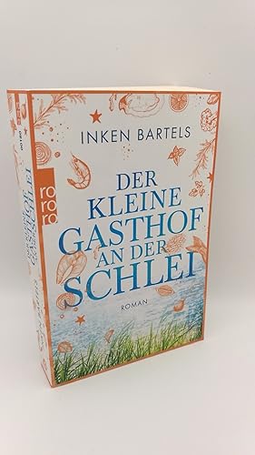 Der kleine Gasthof an der Schlei Roman / Inken Bartels