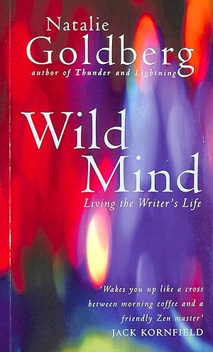 Imagen del vendedor de Wild Mind: Living the Writer's Life a la venta por M Godding Books Ltd