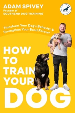 Imagen del vendedor de How to Train Your Dog a la venta por GreatBookPrices